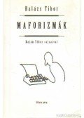 Balázs Tibor - Maforizmák (dedikált)