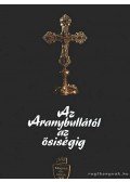 Vikol Katalin - Az Aranybullától az ősiségig
