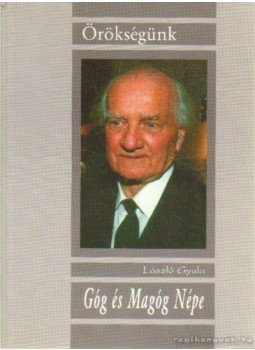 László Gyula - Góg és Mangóg népe (dedikált) László Gyula - Góg és Mangóg népe (dedikált), 0 antikvár könyv