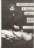 Tóth-Máthé Miklós - A fekete ember
