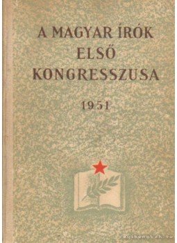 Révész Ferenc - A magyar írók első kongresszusa 1951, Budapest 1951 antikvár könyv