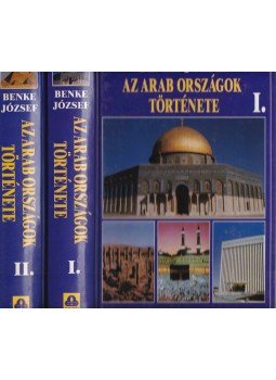 Benke József - Az arab országok története I-II. Benke József - Az arab országok története I-II., Pécs 0 antikvár könyv