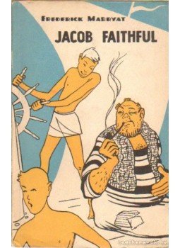 Marryat, Frederick - Jacob Faithful Marryat, Frederick - Jacob Faithful, Moszkva 1960 antikvár könyv