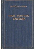 Schöpflin Aladár - Írók, könyvek, emlékek