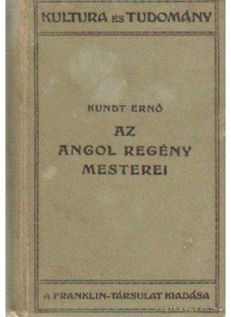 Dr. Kundt Ernő - Az angol regény mesterei Dr. Kundt Ernő - Az angol regény mesterei, Budapest 0 antikvár könyv