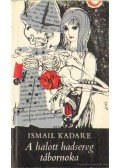 Kadare, Ismail - A halott hadsereg tábornoka