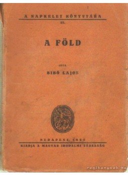 Bibó Lajos - A Föld Bibó Lajos - A Föld, Budapest 1927 antikvár könyv