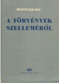 Montesquieu - A törvények szelleméről I-II.