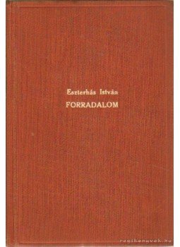 Eszterhás István - Forradalom Eszterhás István - Forradalom, Budapest 1938 antikvár könyv