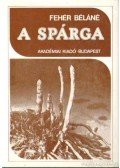 Fehér Béláné - A spárga