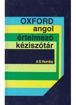 HORNBY, A S - Oxford angol értelmező kéziszótár HORNBY, A S - Oxford angol értelmező kéziszótár, Budapest 1989 antikvár könyv