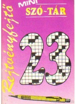 Pásztor Pál - Rejtvényfejtő mini szó-tár 23. Pásztor Pál - Rejtvényfejtő mini szó-tár 23., Budapest 1991 antikvár könyv