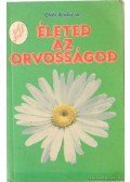 Dr. Oláh Andor - Életed az orvosságod