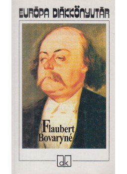 Gustave Flaubert - Bovaryné, Budapest 1999 antikvár könyv