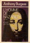 Anthony Burgess - L'Homme de Nazareth