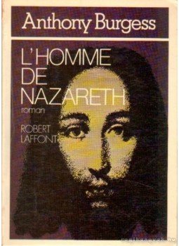 Anthony Burgess - L'Homme de Nazareth Anthony Burgess - L'Homme de Nazareth, Paris 1977 antikvár könyv