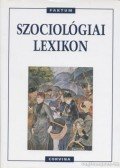 Raymond Boudon,Philippe Besnard,Mohamed Cherkaoui,Bernerd-Pierre Lécuyer - Szociológiai lexikon