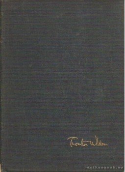 Wilder, Thornton - The woman of Andros Wilder, Thornton - The woman of Andros, London 1930 antikvár könyv