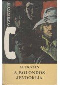 Alekszin, Anatolij - A bolondos Jevdokija