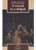 Foucault, Michel - A szavak és a dolgok