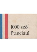 Dr. Barczán Endre - 1000 szó franciául