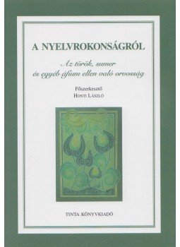 Honti László - A nyelvrokonságról Honti László - A nyelvrokonságról, Budapest 2010 antikvár könyv