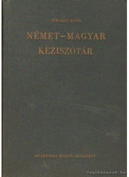 Halász Előd - Német-magyar kéziszótár Halász Előd - Német-magyar kéziszótár, Budapest 1972 antikvár könyv