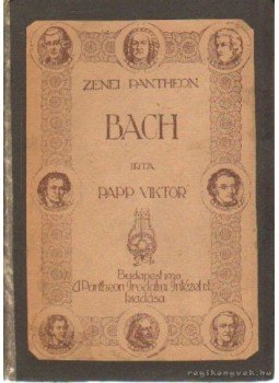 Papp Viktor - Bach Papp Viktor - Bach, Budapest 1920 antikvár könyv