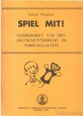 Margittai Valéria - Spiel mit! - Játsszunk németül!