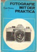 Rössing, Roger - Fotografie mit der Praktica