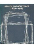 Fábián László - Makói művésztelep 1979-1983