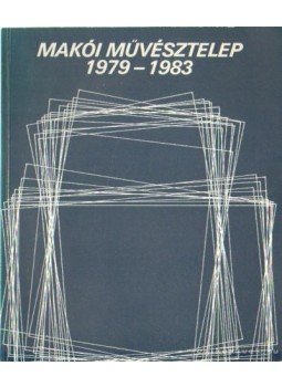 Fábián László - Makói művésztelep 1979-1983 Fábián László - Makói művésztelep 1979-1983, 1983 antikvár könyv