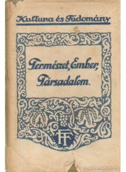 Emerson, Ralph Waldo - Természet, ember, társadalom Emerson, Ralph Waldo - Természet, ember, társadalom, Budapest 1921 antikvár könyv