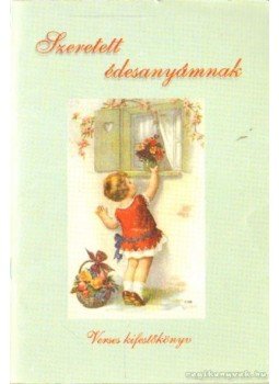 Solymosi Katalin (szerk.) - Szeretett édesanyámnak Solymosi Katalin (szerk.) - Szeretett édesanyámnak, 0 antikvár könyv