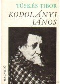 Tüskés Tibor - Kodolányi János