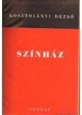 Kosztolányi Dezső - Színház