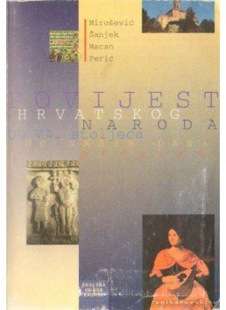 Mirosevic, Franko dr., Sanjek, Franjo dr., Macan, Trpimir dr., Peric, Ivo dr. - Pregled Provijesti Hrvatskog Naroda Mirosevic, Franko dr., Sanjek, Franjo dr., Macan, Trpimir dr., Peric, Ivo dr. - Pregled Provijesti Hrvatskog Naroda, Zagreb 1995 antikvár könyv