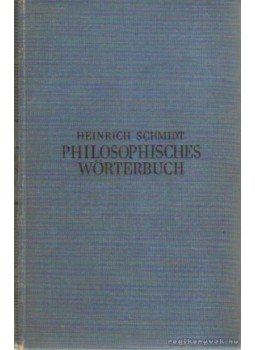 Schmidt, Heinrich - Philosophisches Wörterbuch, Leipzig 1934 antikvár könyv