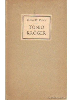 Thomas Mann - Tonio Kröger Thomas Mann - Tonio Kröger, Stockholm 1942 antikvár könyv