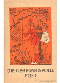 Gorelik, S. G. - Die Geheimnisvolle Post Gorelik, S. G. - Die Geheimnisvolle Post, Moszkva 1977 antikvár könyv