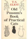 Eliot, T. S. - Old Possum's Book of Practical Cats