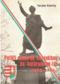 Varjas Károly - Petőfi szobrok hazánkban és határainkon túl /1850-1988/