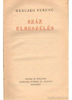 Herczeg Ferenc - Száz elbeszélés Herczeg Ferenc - Száz elbeszélés, Budapest 1943 antikvár könyv