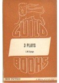 SYNGE, J.M. - 3 plays - The playboy of the western world; The Tinker's wedding; The shadow of the glen