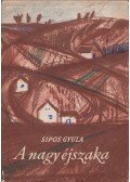 Sipos Gyula - A nagy éjszaka