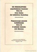 Zielbauer György - Die verschleppung ungarländischer Deutscher 1944/45; Erste Station der kollektivel Bestrafung (Dokumentarband) - Magyarországi németek elhurcolása 1944/45; A kollektív büntetés első állomása (Dokumentumkötet)
