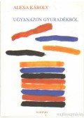 Alexa Károly - Ugyanazon gyuradékból