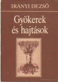 Irányi Dezső - Gyökerek és hajtások
