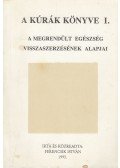 Ferencsik István - A kúrák könyve I.