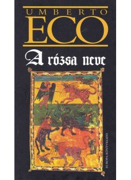 Umberto Eco - A rózsa neve Umberto Eco - A rózsa neve, Budapest 2006 antikvár könyv